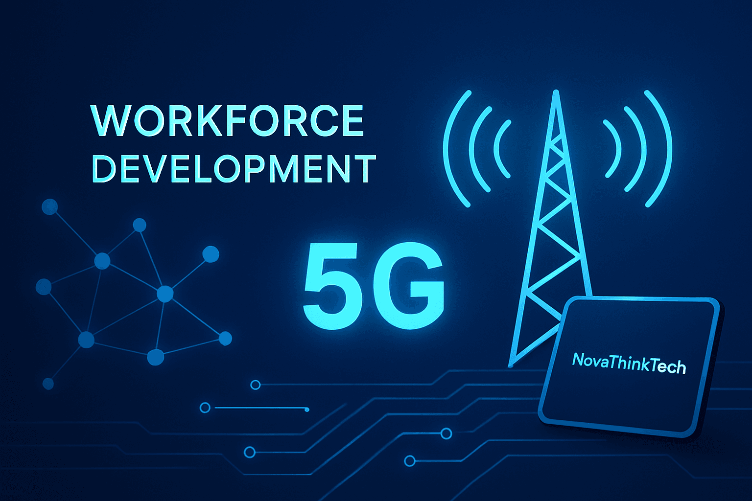 "Empowering Engineers: Workforce Development for 5G Evolution"